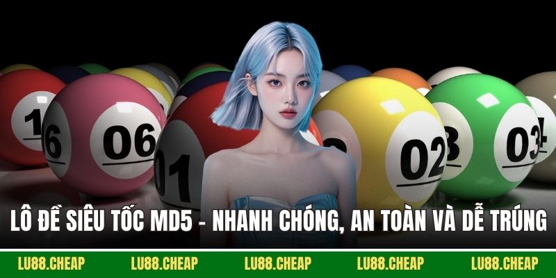 Lô đề siêu tốc MD5